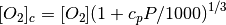 [O_2]_c = [O_2] (1 + c_p P / 1000) ^ {1/3}